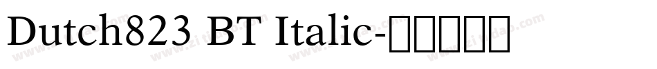 Dutch823 BT Italic字体转换
